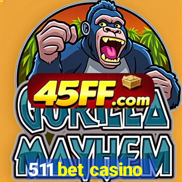 511 bet casino